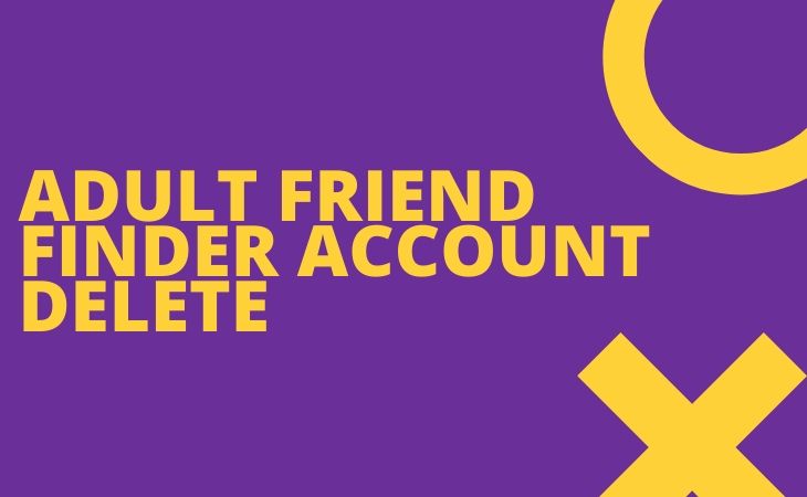 How to delete your Adult Friend Finder account