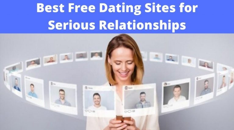 Sex Dating Site for Serious Relationships – Top Dating Apps for Serious Relationships