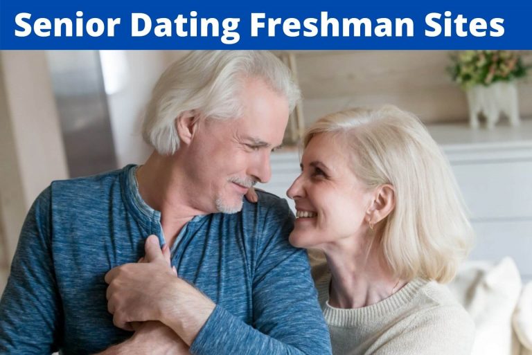 Sex Dating a Senior as a Freshman – Top 5 Senior Dating Freshman Sites