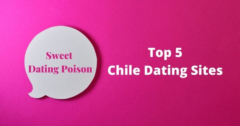 Sex Dating Sites for Chile – Top 5 Chile Dating Sites