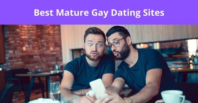 7 Best Mature Gay Dating Sites for New Beginnings